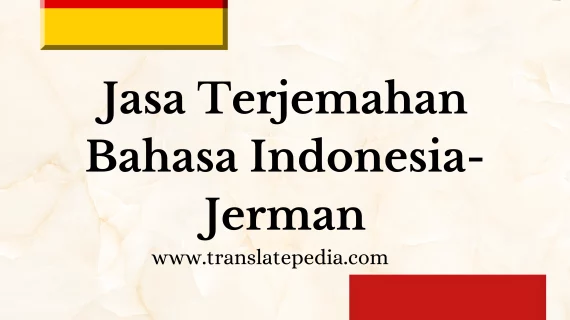 Mengakui Kepentingan Terjemahan Antara Bahasa Indonesia dan Jerman: Menciptakan Jendela Antarbudaya