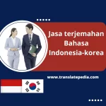 Terjemahan Antara Bahasa Indonesia dan Korea: Mengatasi Hubungan Bahasa dan Budaya yang Terbatas